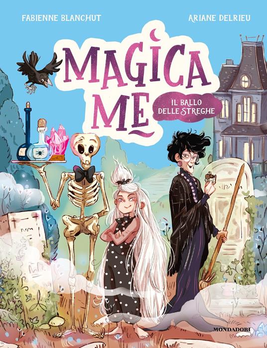Il ballo delle streghe. Magica Me - Fabienne Blanchut,Ariane Delrieu,Simona Mambrini - ebook