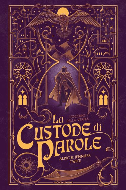 L' occhio della verità. La custode di parole. Vol. 2 - Alric Twice,Jennifer Twice,Silvia Carli,Gioia Sartori - ebook