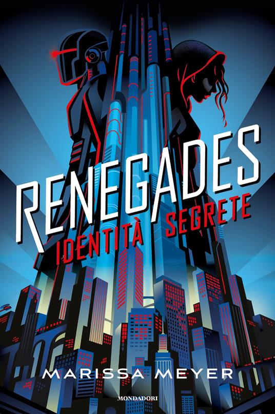 Identità segrete. Renegades - Marissa Meyer,Claudia Milani - ebook