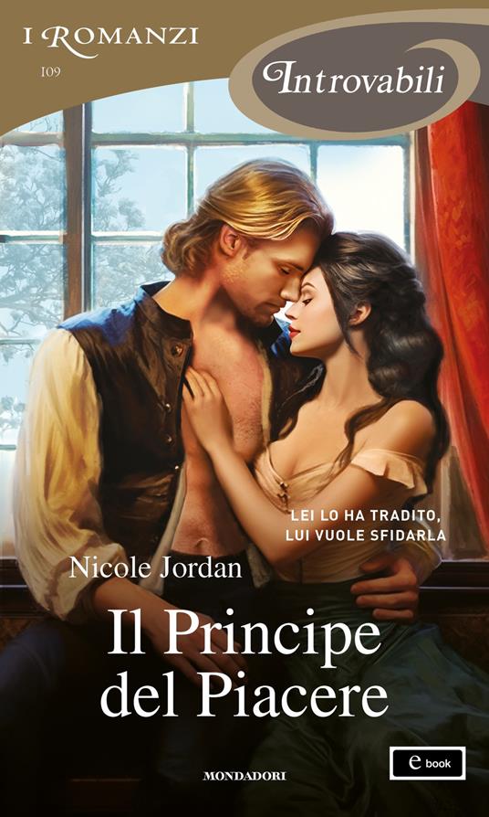 Il Principe del Piacere - Nicole Jordan - ebook