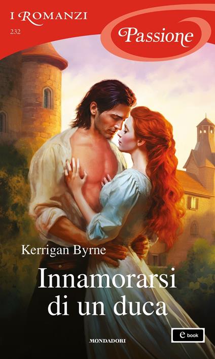 Innamorarsi di un duca - Kerrigan Byrne - ebook