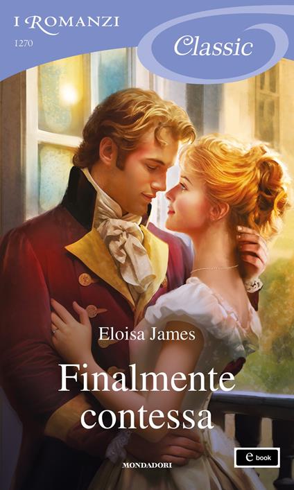 Finalmente contessa - Eloisa James - ebook