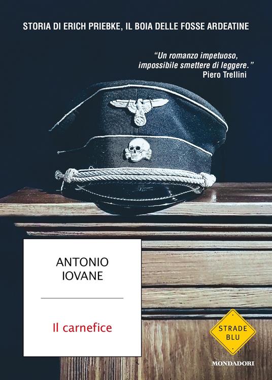 Il carnefice. Storia di Erich Priebke, il boia delle Fosse Ardeatine - Antonio Iovane - ebook