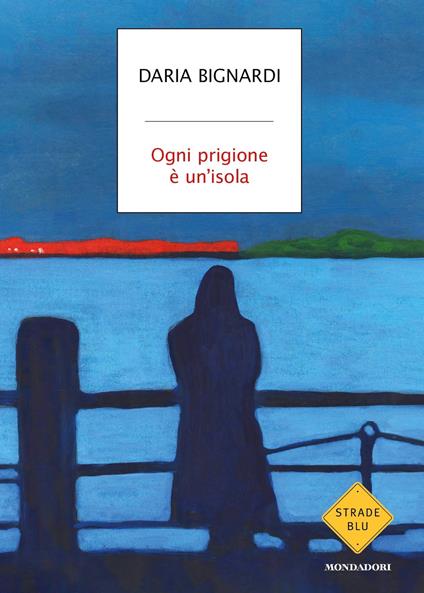 Ogni prigione è un'isola - Daria Bignardi - ebook