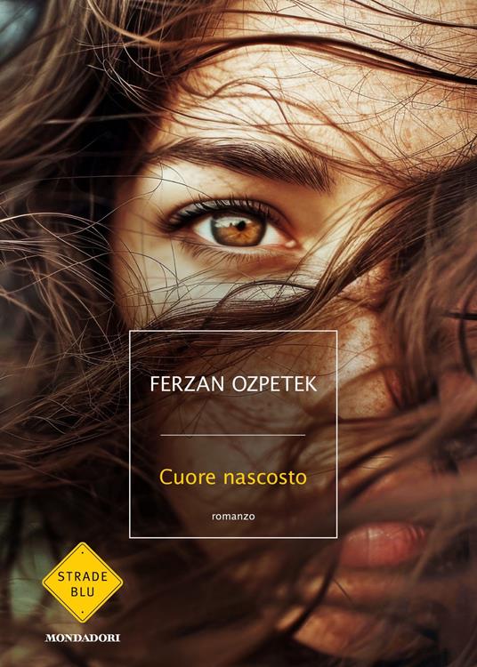 Cuore nascosto - Ferzan Ozpetek - ebook