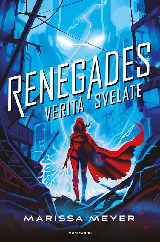 Verità svelate. Renegades - Marissa Meyer,Claudia Milani - ebook