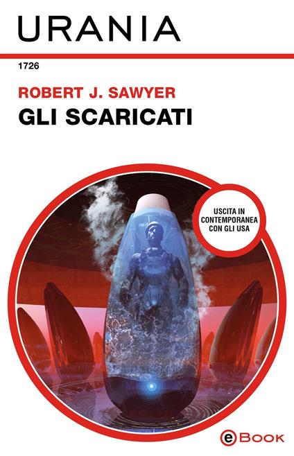 Gli scaricati - Robert J. Sawyer - ebook