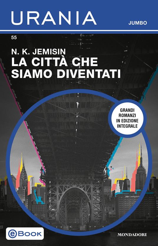 La città che siamo diventati - N. K. Jemisin,Alba Mantovani - ebook