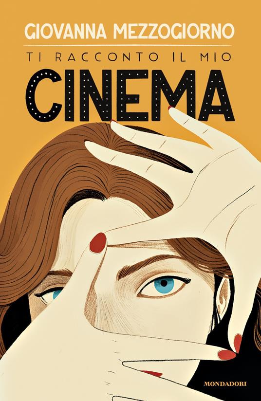 Ti racconto il mio cinema - Giovanna Mezzogiorno - ebook