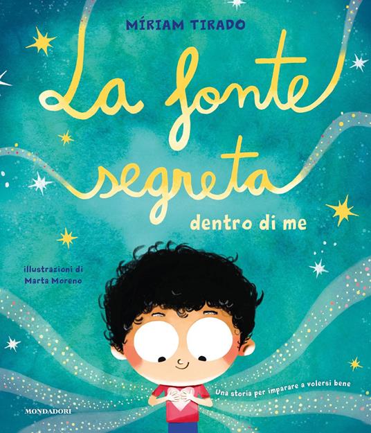 La fonte segreta dentro di me - Míriam Tirado Torras,Marta Moreno,Sara Di Rosa - ebook