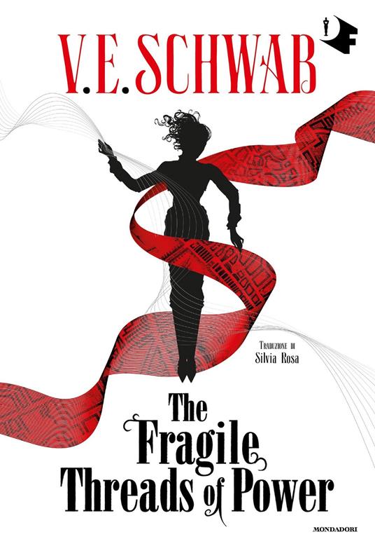 The fragile threads of power - V. E. Schwab,Silvia Rosa - ebook