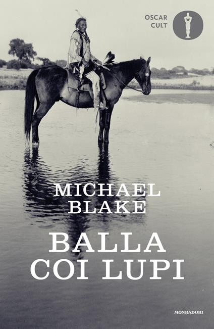 Balla coi lupi - Michael Blake,Liliana Bollini - ebook