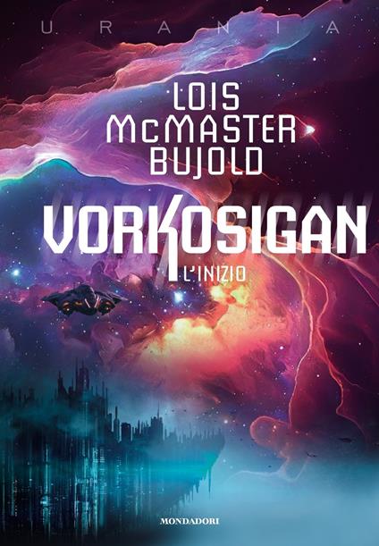 L' inizio. Vorkosigan - Lois McMaster Bujold,Maria Cristina Pietri,Gianluigi Zuddas - ebook