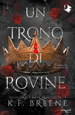 Un trono di rovine. Deliciously dark fairytales. Vol. 2