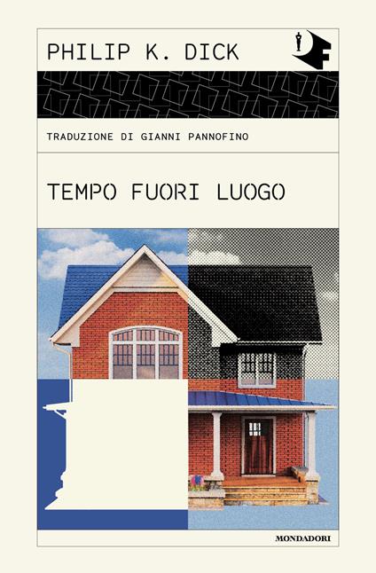 Tempo fuori luogo - Philip K. Dick,Gianni Pannofino - ebook