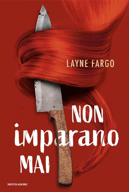 Non imparano mai - Layne Fargo,Rosa Maria Prencipe - ebook