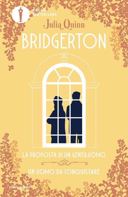 La proposta di un gentiluomo-Un uomo da conquistare. Serie Bridgerton. Spin-off - Julia Quinn,Antonella Pieretti,Giuseppe Settanni - ebook