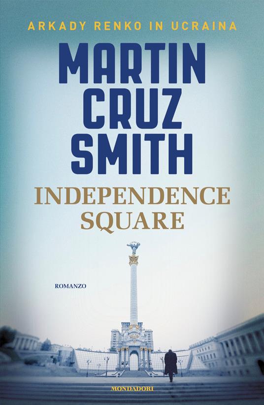 Independence Square - Martin Cruz Smith,Sara Crimi,Laura Tasso - ebook