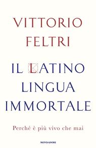 Il latino lingua immortale. Perché è più vivo che mai