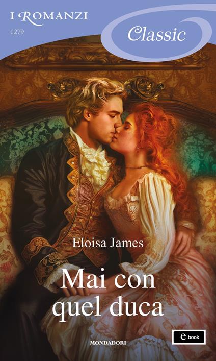 Mai con quel duca. Would-be wallflowers. Vol. 3 - Eloisa James - ebook