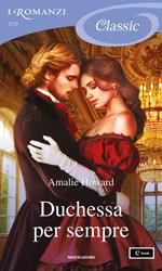 Duchessa per sempre. Taming of the Dukes. Vol. 1