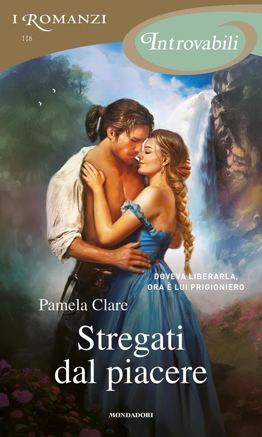 Stregati dal piacere. MacKinnon's Rangers. Vol. 3 - Pamela Clare - ebook