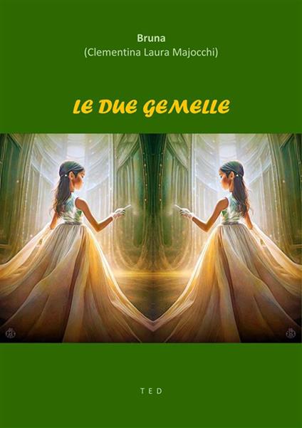 Le due gemelle - Clementina Laura Majocchi - ebook