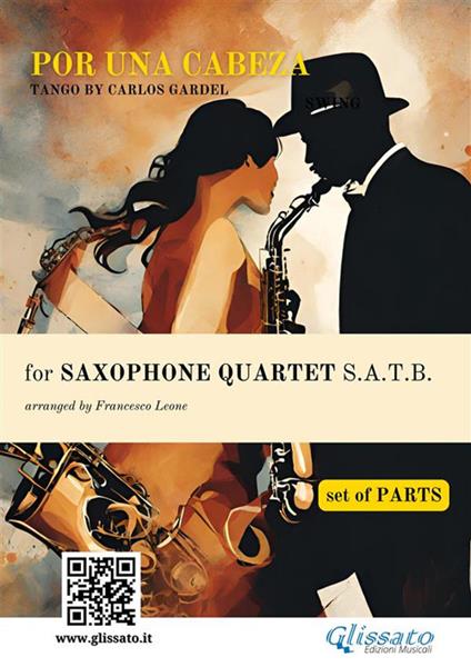 Por una cabeza - Saxophone Quartet set of PARTS - Gardel Carlos,Francesco Leone - ebook