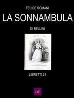 La sonnambula. Musica di V. Bellini