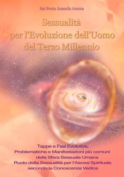 Sessualità per l'evoluzione dell'uomo del terzo millennio - Sai Sveta Ananda Amma - copertina