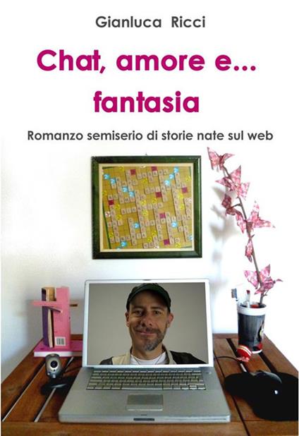 Chat, amore e... fantasia - Gianluca Ricci - ebook