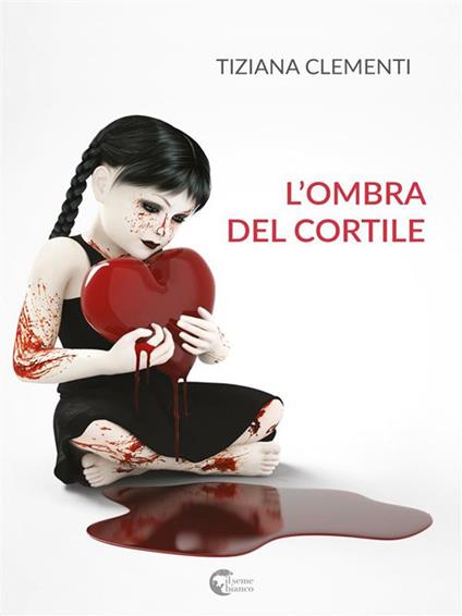 L' ombra del cortile - Tiziana Clementi - ebook