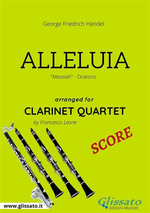 Alleluia. Messiah. Oratorio. Clarinet quartet. Spartito - Georg Friedrich Händel - ebook