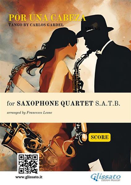 Por una cabeza - Saxophone Quartet SCORE - Gardel Carlos,Francesco Leone - ebook