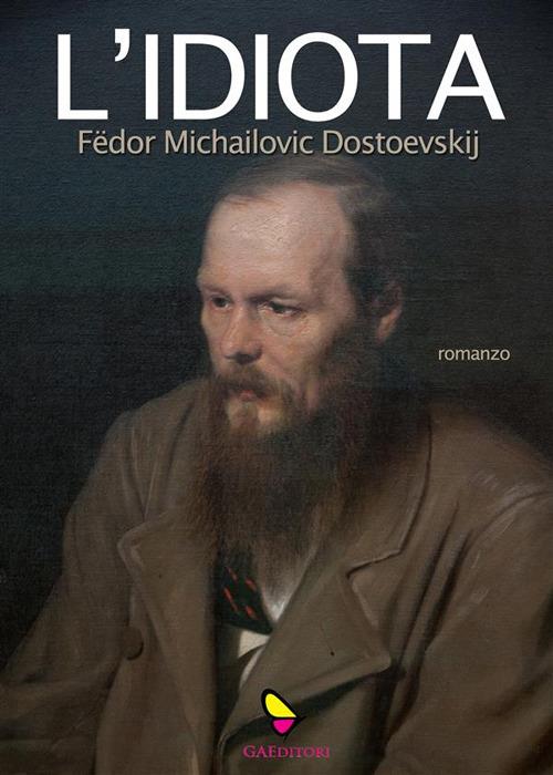 L' idiota - Fëdor Dostoevskij - ebook