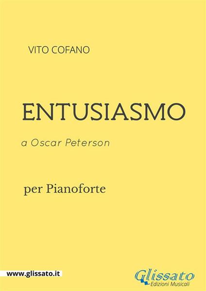Entusiasmo. A Oscar Peterson. Per pianoforte. Spartito - Vito Cofano - ebook