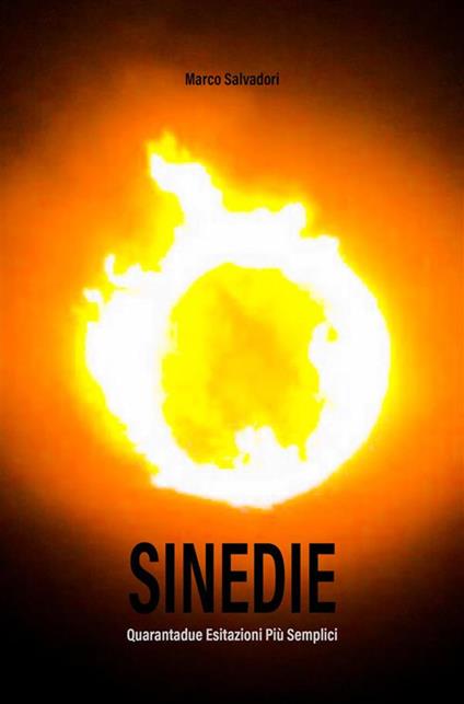 Sinedie. Quarantadue esitazioni più semplici - Marco Salvadori - ebook