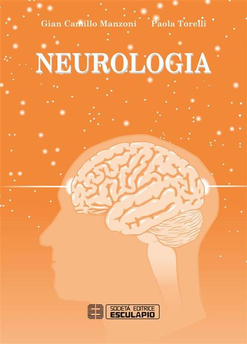 Neurologia - G. Camillo Manzoni,Paola Torelli - ebook