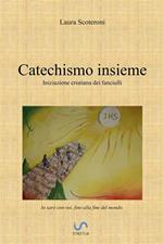 Catechismo Insieme. Iniziazione cristiana dei fanciulli