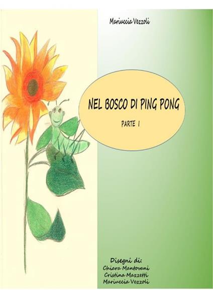 Nel bosco di ping pong. L'inizio della storia - Mariuccia Vezzoli - ebook