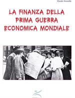 La finanza della prima guerra economica mondiale