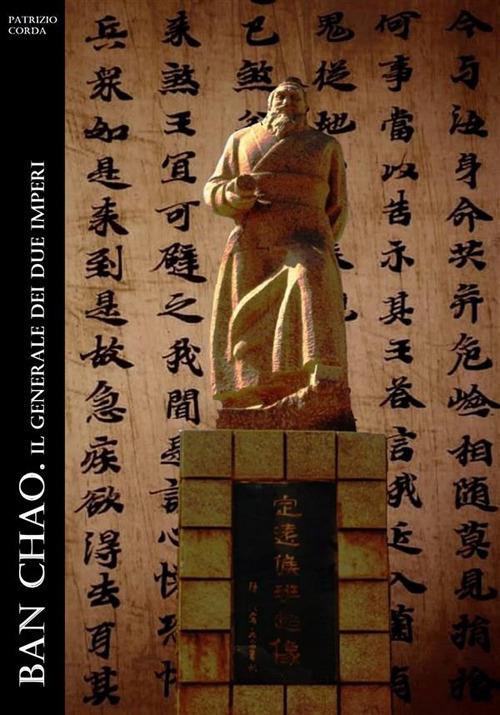 Ban Chao. Il generale dei due imperi - Patrizio Corda - ebook