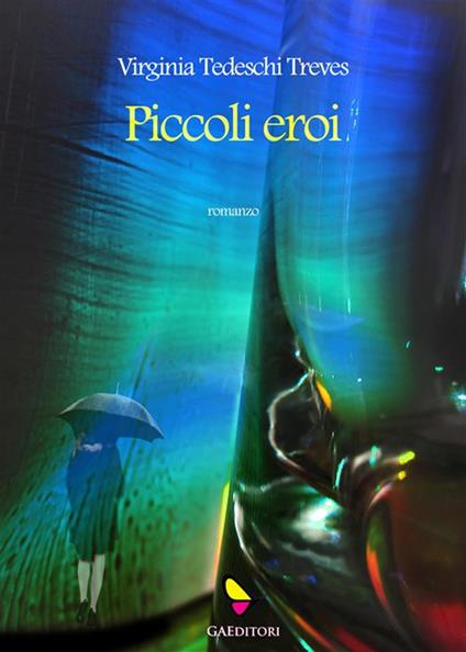 Piccoli eroi - Virginia Tedeschi-Treves - ebook