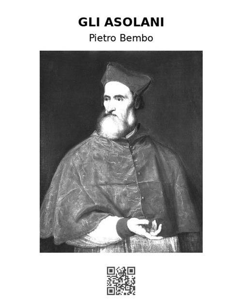 Gli asolani - Pietro Bembo - ebook