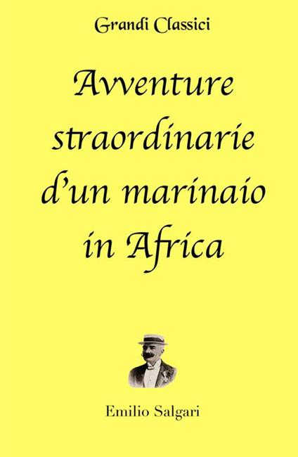 Avventure straordinarie d'un marinaio in Africa - Emilio Salgari - ebook