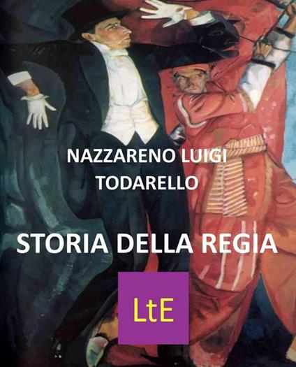 Storia della regia - Nazzareno Luigi Todarello - ebook