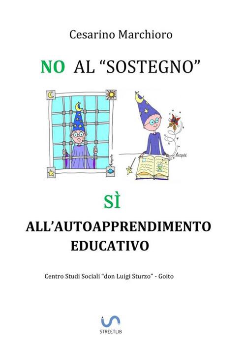 No al sostegno, Sì all'autoapprendimento educativo - Cesarino Marchioro - copertina