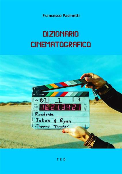 Dizionario cinematografico - Francesco Pasinetti - ebook