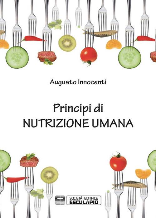 Principi di nutrizione umana - Augusto Innocenti - ebook