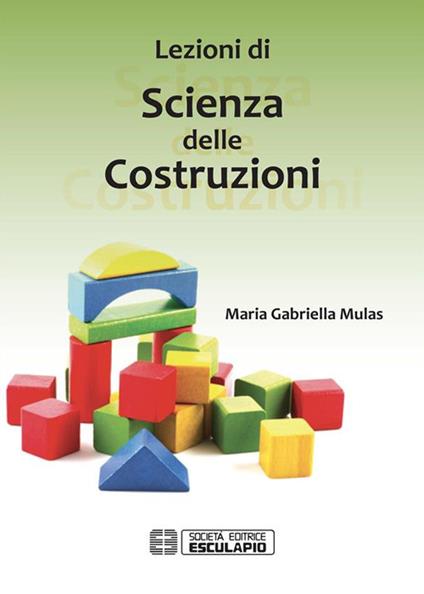 Scienza delle costruzioni - Maria Gabriella Mulas - ebook